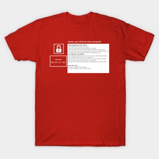 Ooops, your tshirt has been encrypted! T-Shirt